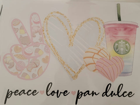 Peace Love Pan Dulce